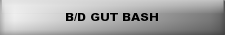 B/D Gut Bash