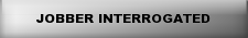 Jobber Interrogated