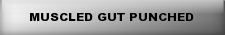 Muscled Gut Punched